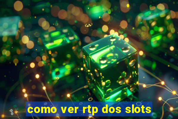 como ver rtp dos slots